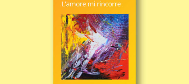 L’amore mi rincorre